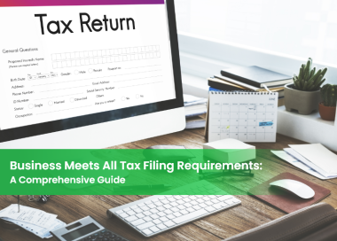 Business Meets All Tax Filing Requirements: A Comprehensive Guide