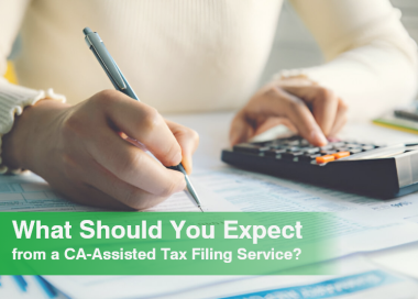 What Should You Expect from a CA-Assisted Tax Filing Service?