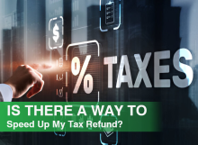 Is There A Way To Speed Up My Tax Refund?